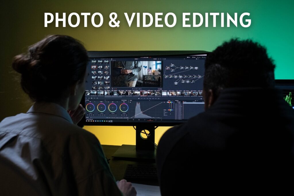 Photo & Video Editing